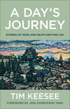 Day's Journey, A: Stories of Hope and Death-Defying Joy by Tim Keesee