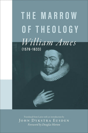 Marrow of Theology, The