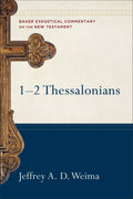 BECNT 1-2 Thessalonians by Jeffrey A. D. Weima