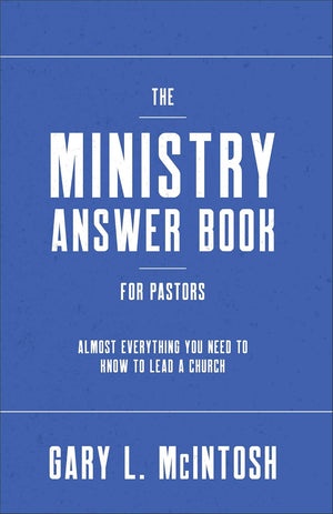 Ministry Answer Book for Pastors, The
