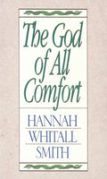 God of All Comfort, The by Hannah Whitall Smith