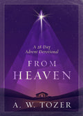 From Heaven: A 28-Day Advent Devotional by A. W. Tozer