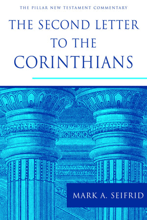 PNTC Second Letter to the Corinthians, The by Mark A. Seifrid