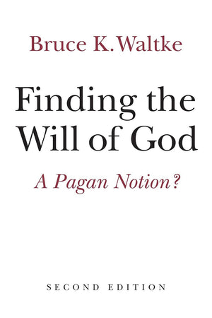 Finding the Will of God: A Pagan Notion?