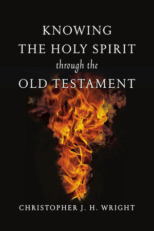 Knowing the Holy Spirit Through the Old Testament