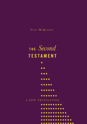 Second Testament, The: A New Translation by Scot McKnight