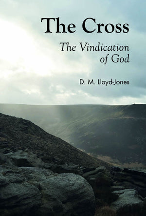The Cross: The Vindication Of God