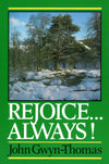 Rejoice Always: Studies in Philippians 4 by John Gwyn-Thomas