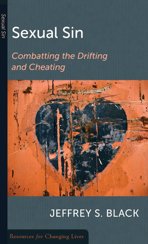 RCL Sexual Sin: Combatting the Drifting and Cheating
