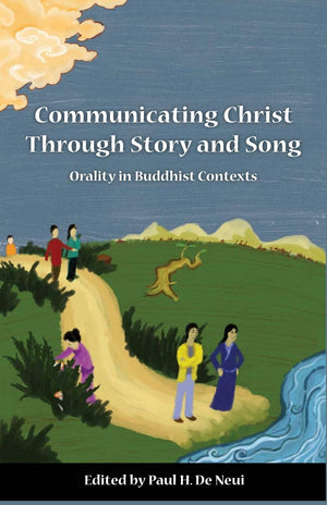 Communicating Christ Through Story and Song by Paul H. De Neui (Editor)
