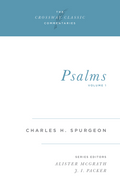 Crossway Classic: Psalms, Volume 1 by Charles H. Spurgeon