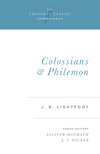 Crossway Classic: Colossians and Philemon by J. B. Lightfoot