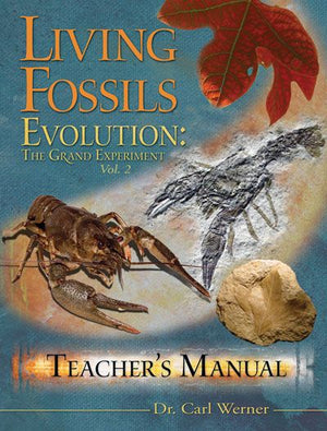 Living Fossils: Teacher's Manual by Dr. Carl Werner