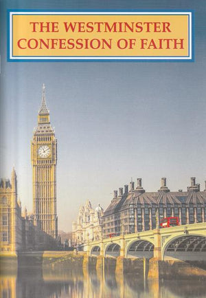 Westminster Confession of Faith, The (Booklet) by Westminster Assembly