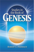 Studies in the Book of Genesis by Robert C. Harbach