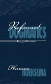 Reformed Dogmatics: Volume 2 by Herman Hoeksema