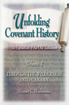 Unfolding Covenant History: Through the Wilderness Into Canaan (Volume 4) by Homer C. Hoeksema
