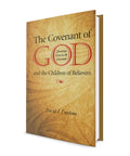 Covenant of God and the Children of Believers, The: Sovereign Grace in the Covenant by David J. Engelsma
