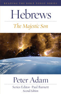 RTBT Hebrews: The Majestic Son (Second Edition) by Peter Adam