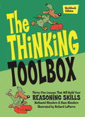 Thinking Toolbox, The: Thirty-Five Lessons That Will Build Your Reasoning Skills (Workbook Edition)