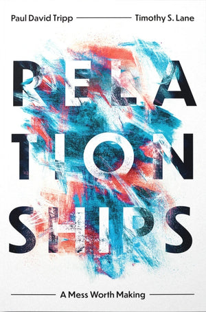 Relationships: A Mess Worth Making