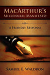 MacArthur's Millennial Manifesto by Samuel Waldron