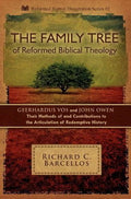 Family Tree of Reformed Biblical Theology, The by Richard Barcellos