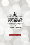 Premarital Council of John Calvin by Scott Brown
