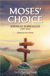 Moses' Choice by Jeremiah Burroughs; Dr. Don Kistler (Editor)