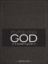 Pursuing God: A Seeker's Guide by Jim Elliff