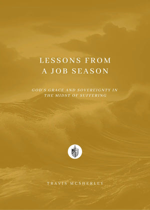 Lessons from a Job Season: God's Grace and Sovereignty in the Midst of Suffering