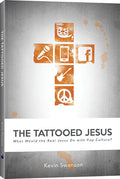 Tattooed Jesus, The by Kevin Swanson