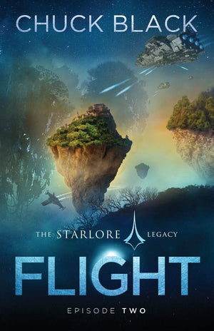 Flight: The Starlore Legacy, Episode 2 by Chuck Black