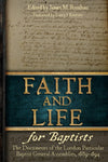 Faith and Life for Baptists by James Renihan