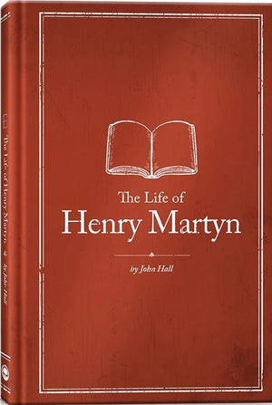 Life of Henry Martyn, The by John Hall