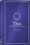 Titus: A Comrade of the Cross by Florence Morse Kingsley