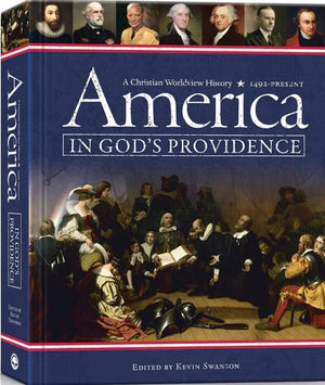 America in God's Providence Textbook by Kevin Swanson (Editor)