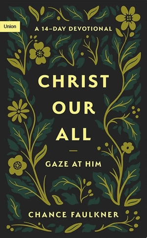 Christ Our All: Gaze at Him