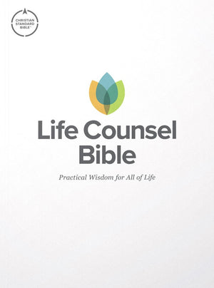 CSB Life Counsel Bible: Practical Wisdom for all of Life (Jacketed Hardcover) by Bible