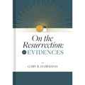 On the Resurrection: Evidences (Volume 1) by Gary R. Habermas 