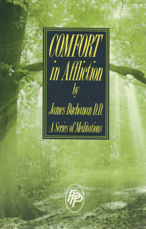 Comfort in Affliction by James Buchanan