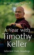Year With Timothy Keller, A: Daily Devotions From Keller's Best-Loved Books
