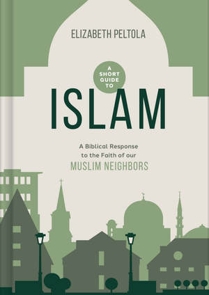 Short Guide to Islam, A by Elizabeth Peltola
