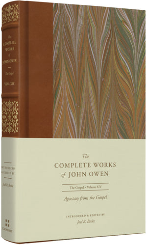 Apostasy from the Gospel (Volume 14) by John Owen; Joel R. Beeke (Editor)