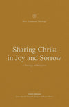 Sharing Christ in Joy and Sorrow: A Theology of Philippians by Chris Bruno