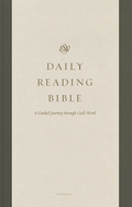 ESV Daily Reading Bible: A Guided Journey through God's Word (Paperback) by ESV