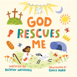 God Rescues Me by Kristen Wetherell