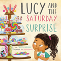 Lucy and the Saturday Surprise by Melissa B. Kruger; Samara Hardy (Illustrator)