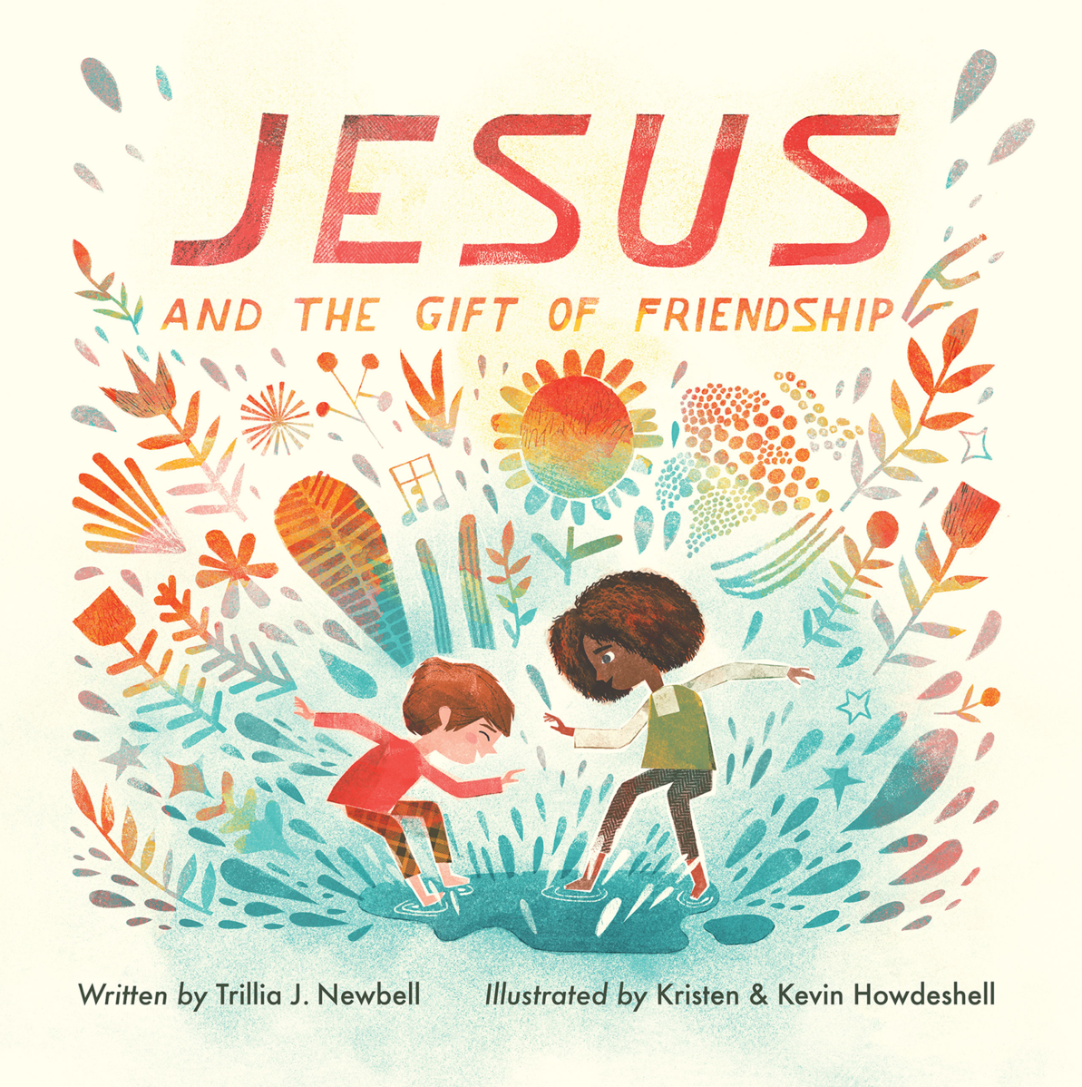 Jesus and the Gift of Friendship by Trillia Newbell; Kristen Howdeshell ...