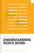 Understanding God's Word: An Introduction to Interpreting the Bible by Jon Nielson